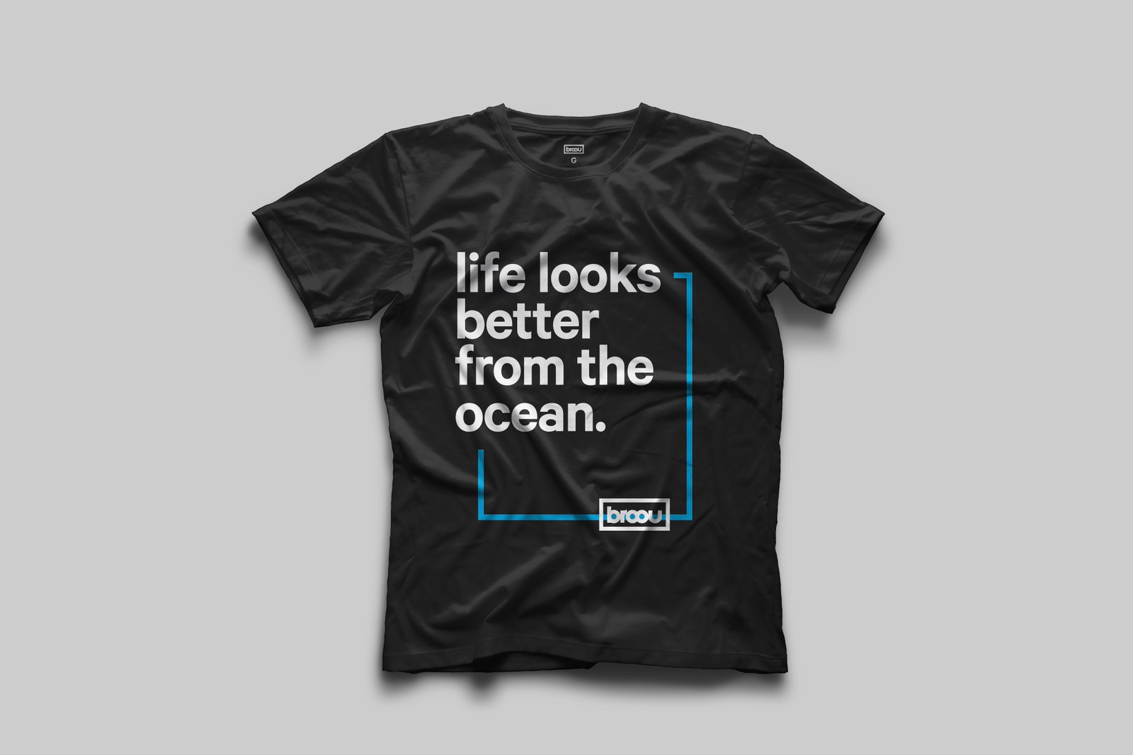 Broou t-shirt. Life looks better from the ocean.